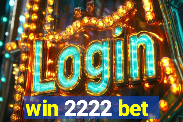 win 2222 bet